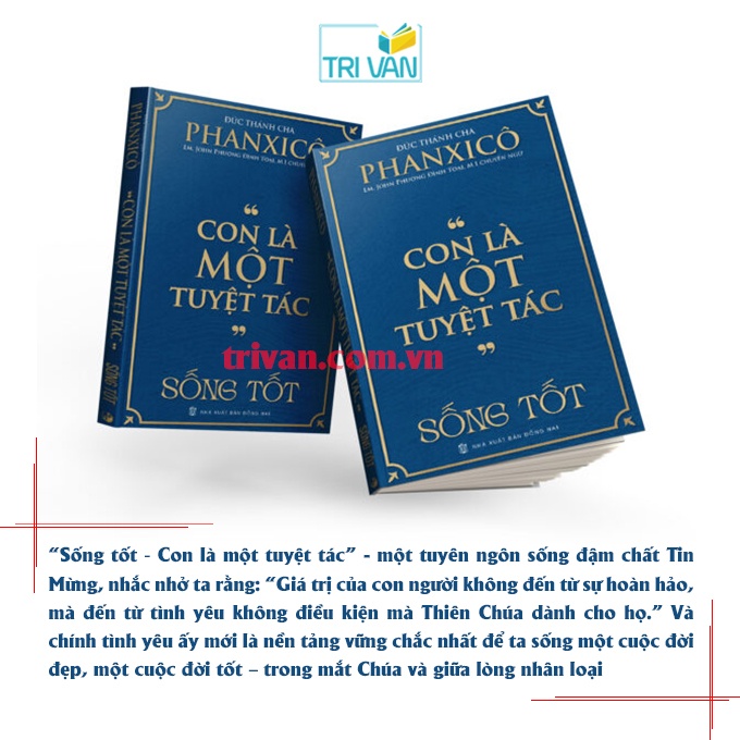 Sống tốt - Con là một tuyệt tác - Đức Thánh Cha Phanxicô