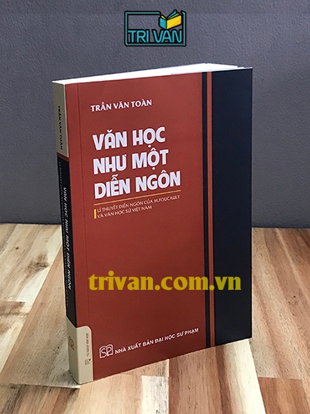 Văn Học Như Một Diễn Ngôn - Lí Thuyết Diễn Ngôn Của M.Foucault Và Văn Học Sử Việt Nam (Bìa Mềm)