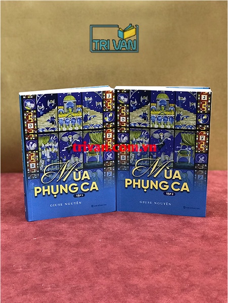 Mùa Phụng Ca (Bộ 2 tập) - Giuse Nguyễn