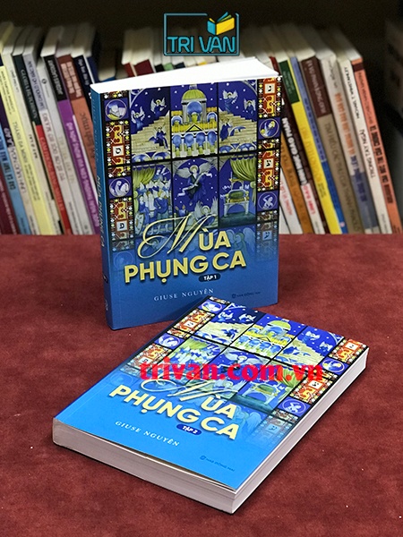 Mùa Phụng Ca (Bộ 2 tập) - Giuse Nguyễn