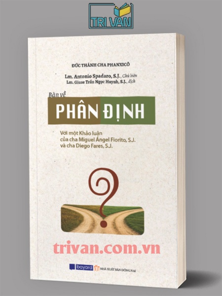Bàn về phân định - Đức Thánh Cha Phanxicô - Lm. Antonio Spadaro, S.J