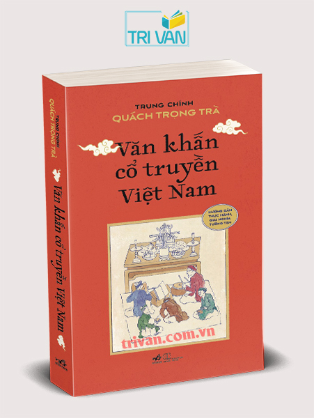 Văn khấn cổ truyền Việt Nam - Trung Chính Quách Trọng Trà