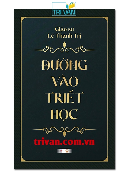 Đường vào triết học - Giáo sư Lê Thành Trị
