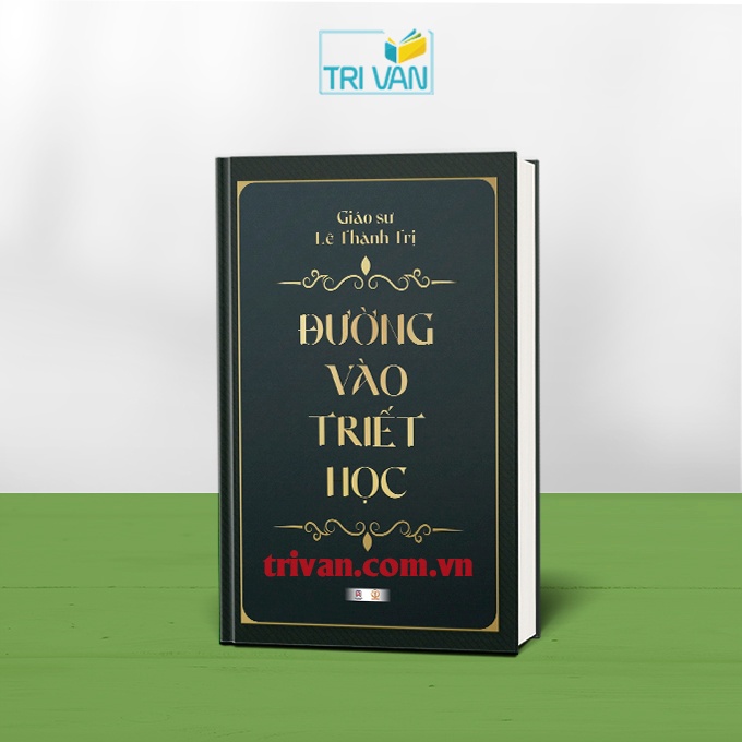 Đường vào triết học - Giáo sư Lê Thành Trị