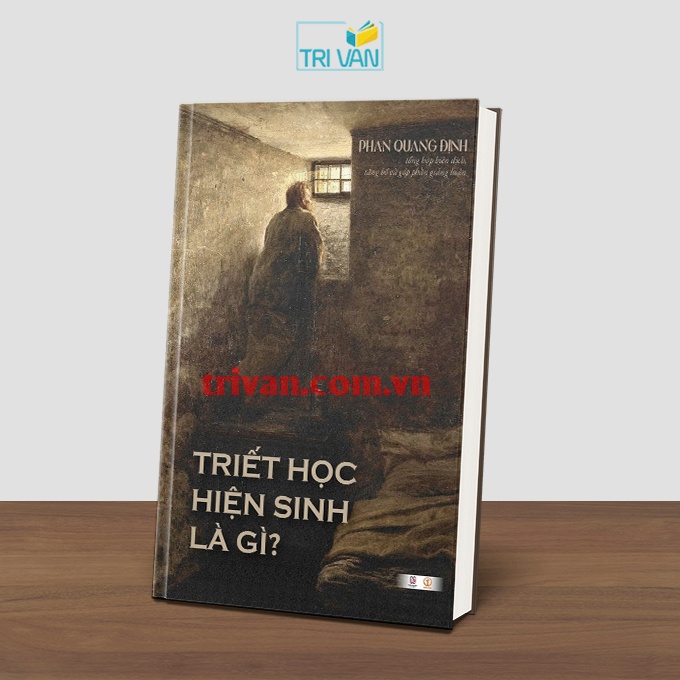 Triết học hiện sinh là gì? - Phan Quang Định