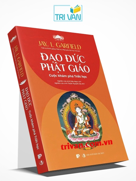 Đạo đức Phật giáo - Cuộc khám phá triết học - Jay L. Garfield
