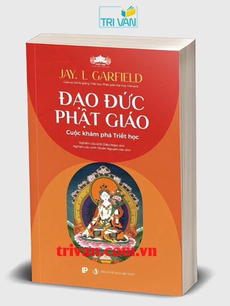 Đạo đức Phật giáo - Cuộc khám phá triết học - Jay L. Garfield