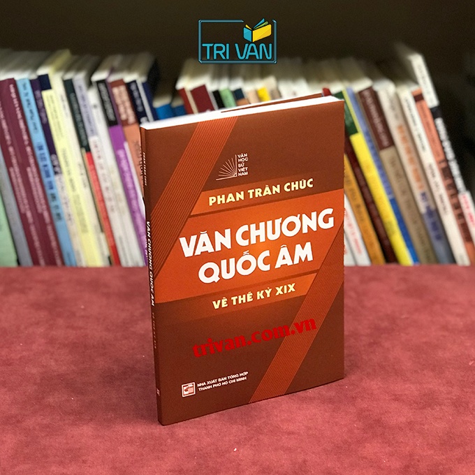 Văn chương quốc âm về thế kỷ XIX - Phan Trần Chúc (Văn học sử Việt Nam)