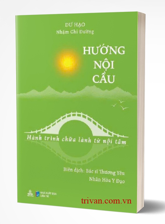 Hướng nội cầu - Hành trình chữa lành từ nội tâm - Dư Hạo Nhậm Chi Đường