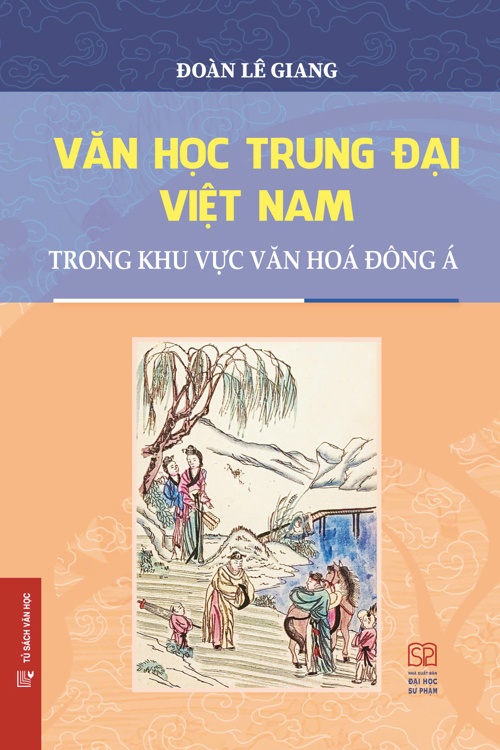 Văn Học Trung Đại Việt Nam Trong Khu Vực Văn Hoá Đông Á (Chuyên Luận) - Bìa Mềm