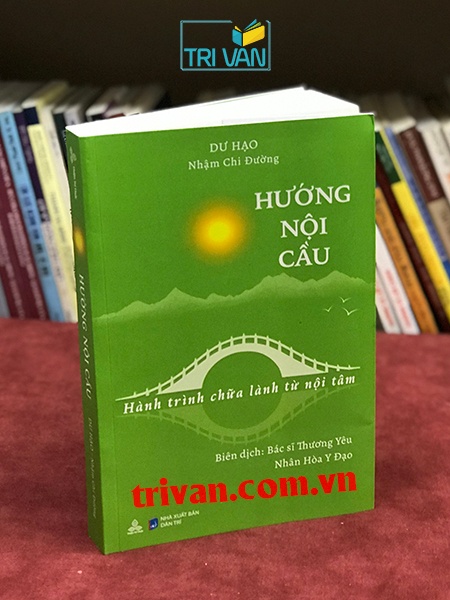 Hướng nội cầu - Hành trình chữa lành từ nội tâm - Dư Hạo Nhậm Chi Đường