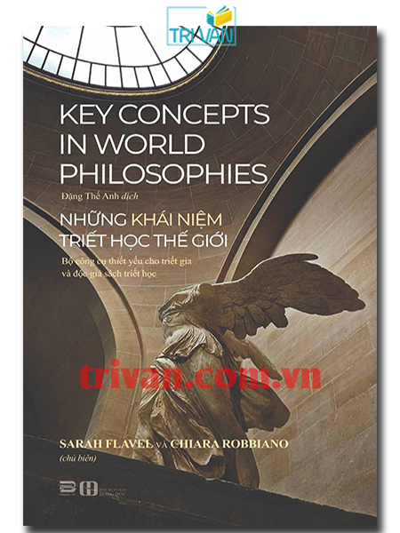 Những khái niệm triết học thế giới - Sarah Flavel - Chiara Robbiano