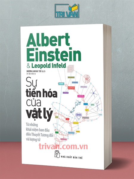 Sự tiến hóa của Vật Lý - Albert Einstein - Leopold Infeld