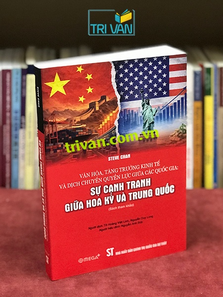 Văn hóa, tăng trưởng kinh tế và dịch chuyển quyền lực giữa các quốc gia - Sự cạnh tranh giữa Hoa Kỳ và Trung Quốc - Steve Chan