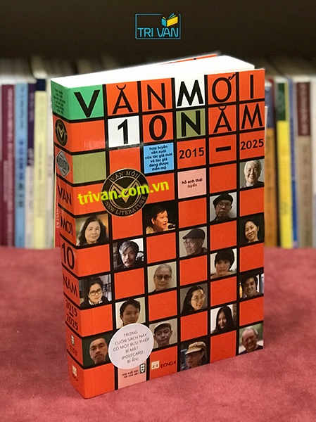 Văn mới 10 năm 2015 - 2025 - Hợp tuyển văn xuôi của các tác giả mới và tác giả đang được mến mộ