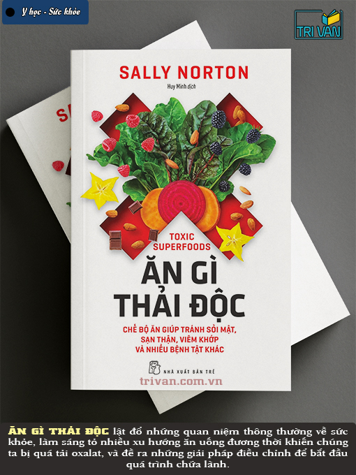 Ăn gì thải độc (Toxic Superfoods) - Sally Norton