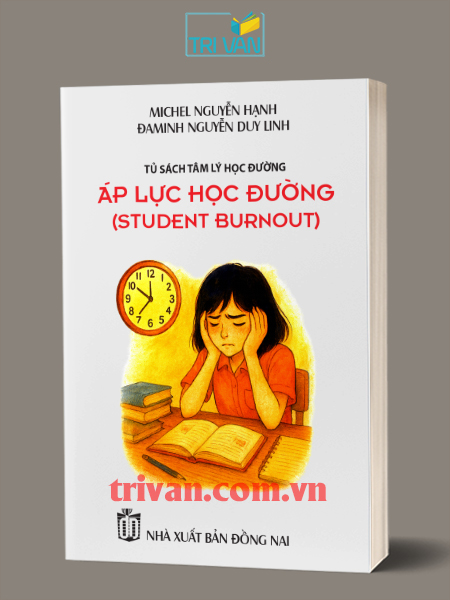 Áp lực học đường - Tủ sách Tâm lý học đường - Michel Nguyễn Hạnh - Đaminh Nguyễn Duy Linh