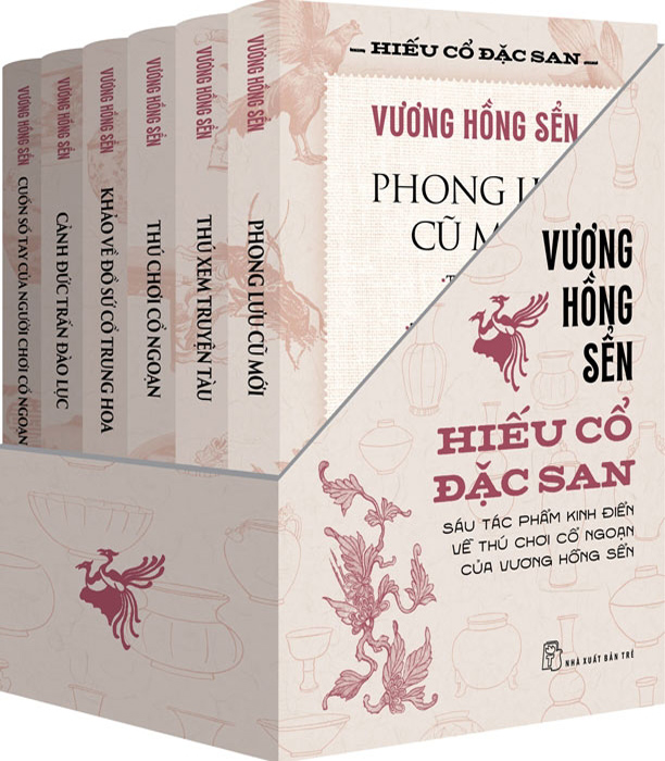 BOXSET HIẾU CỔ ĐẶC SAN - Sáu Tác Phẩm Kinh Điển Về Thú Chơi Cổ Ngoạn Của Vương Hồng Sển (Hộp 6 cuốn)