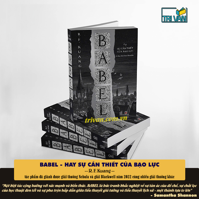 Babel - Hay Sự Cần Thiết Của Bạo Lực - R. F. Kuang (tái bản)