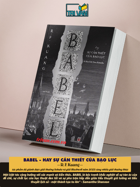 Babel - Hay Sự Cần Thiết Của Bạo Lực - R. F. Kuang (tái bản)