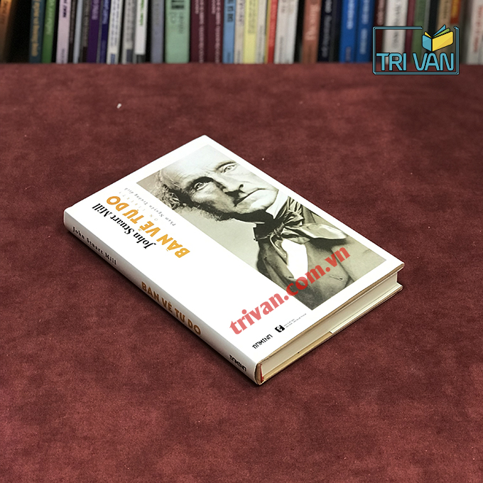 Bàn về tự do (On Liberty) - John Stuart Mill (Bìa cứng)