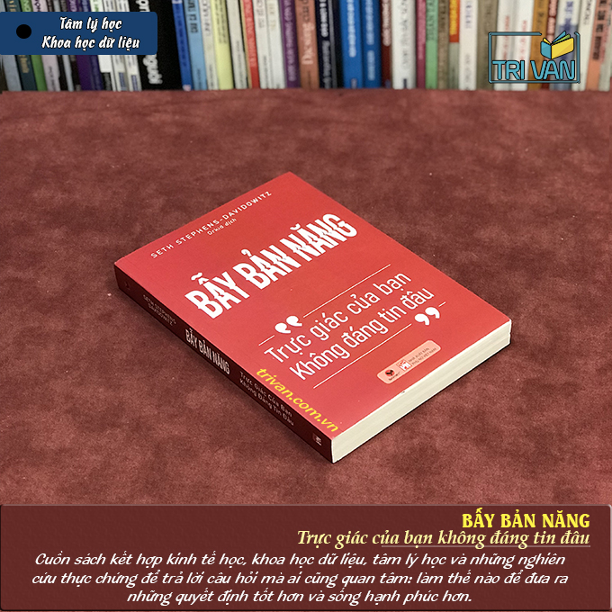 Bẫy Bản Năng - Trực giác của bạn không đáng tin đâu - Seth Stephens-Davidowitz