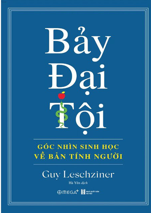 Bảy Đại Tội - Góc nhìn sinh học về bản tính con người - Guy Leschziner