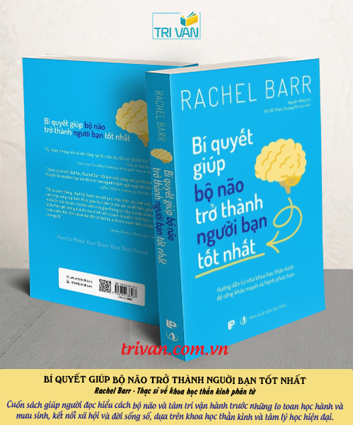 Bí quyết giúp bộ não trở thành người bạn tốt nhất - Rachel Barr