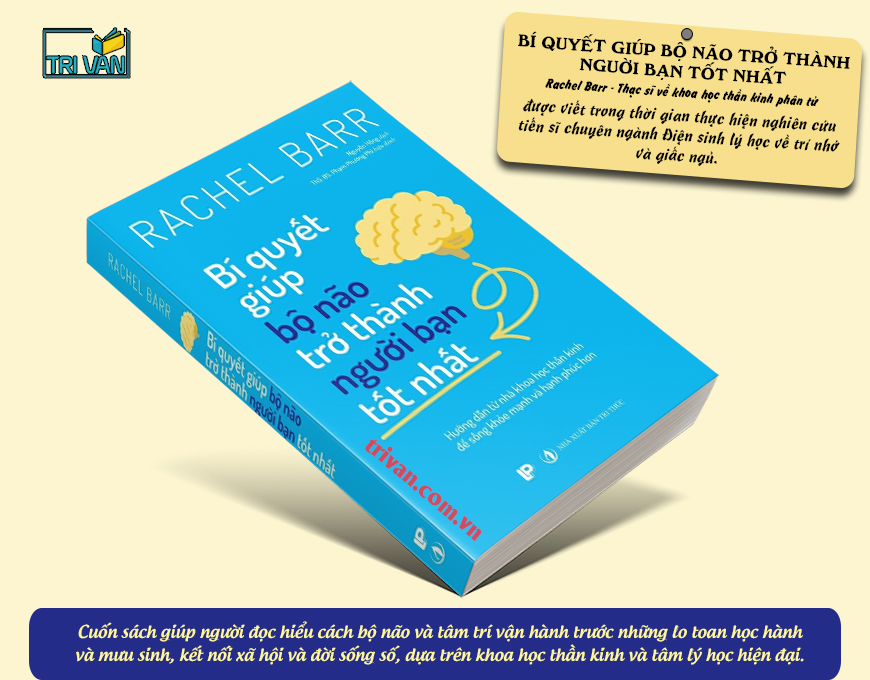 Bí quyết giúp bộ não trở thành người bạn tốt nhất - Rachel Barr