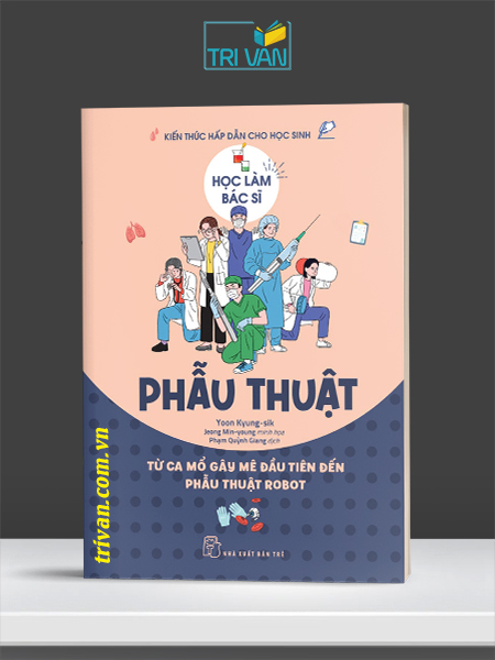 Bộ sách Học làm bác sĩ - Kiến thức hấp dẫn cho học sinh: Công nghệ sinh học - Dược lý học - Phẫu thuật