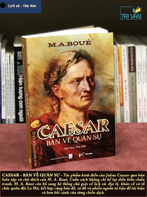 Caesar - Bàn về quân sự - Julius Caesar (Biên tập bởi M. A. Boué)