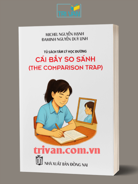Cái bẫy so sánh - Tủ sách Tâm lý học đường - Michel Nguyễn Hạnh - Đaminh Nguyễn Duy Linh