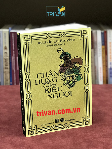 Chân Dung Các Kiểu Người - Jean de La Bruyère