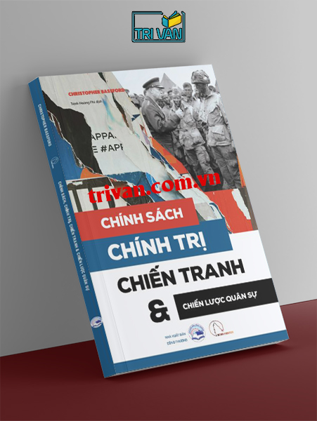 Chính sách, Chính trị, Chiến tranh và Chiến lược quân sự - Christopher Bassford