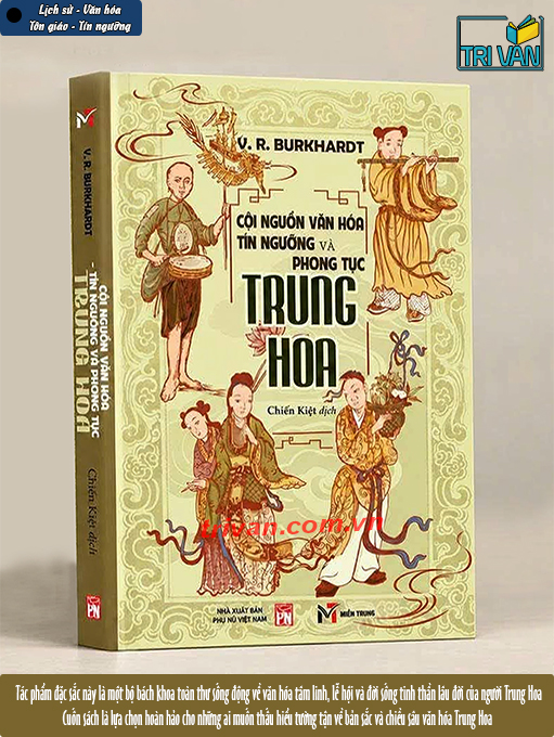 Cội nguồn văn hóa - tín ngưỡng và phong tục Trung Hoa - V. R. Burkhardt (Bìa cứng)