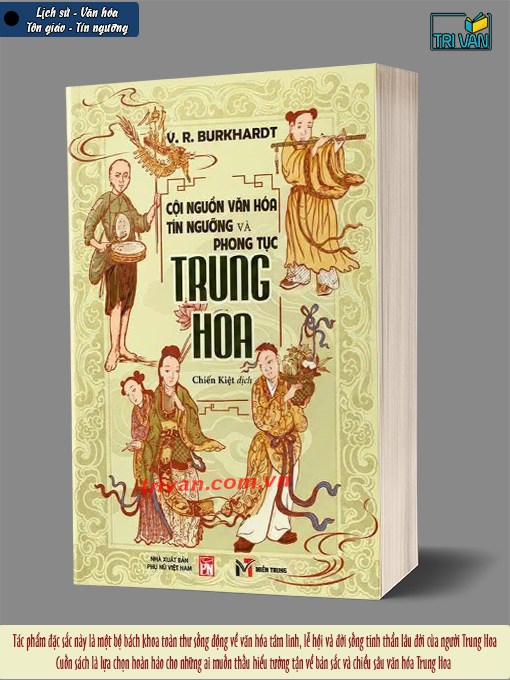Cội nguồn văn hóa - tín ngưỡng và phong tục Trung Hoa - V. R. Burkhardt (Bìa mềm)