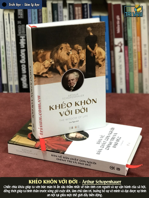 Combo sách Arthur Schopenhauer: Bàn về bản chất con người, chính trị và đạo đức - Khéo khôn với đời