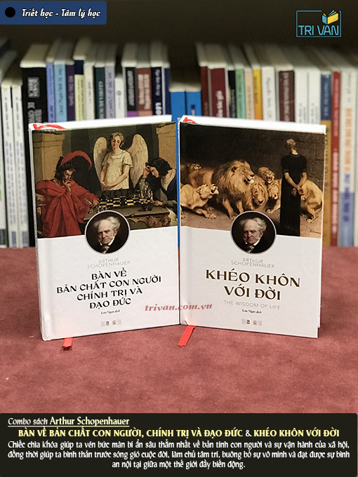 Combo sách Arthur Schopenhauer: Bàn về bản chất con người, chính trị và đạo đức - Khéo khôn với đời