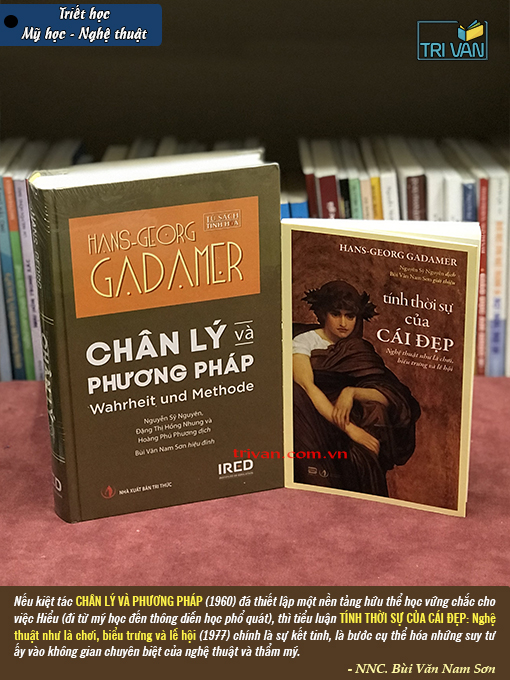 Combo sách Chân lý và phương pháp & Tính thời sự của cái đẹp - Hans-Georg Gadamer