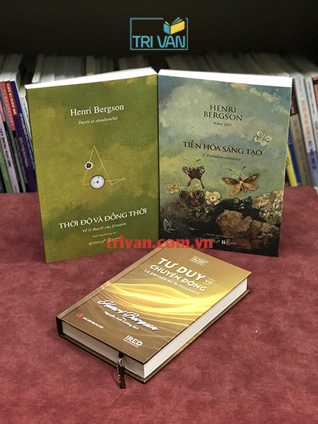Combo sách Henri Bergson: Tư duy và chuyển động - Thời độ và đồng thời - Tiến hóa sáng tạo