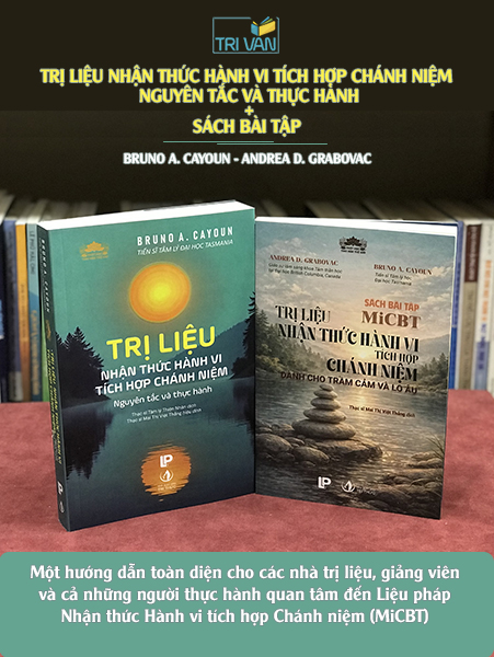 Combo sách Trị liệu Nhận thức Hành vi Tích hợp Chánh niệm: Nguyên tắc và Thực hành + Sách bài tập MiCBT - Bruno A. Cayoun - Andrea D. Grabovac