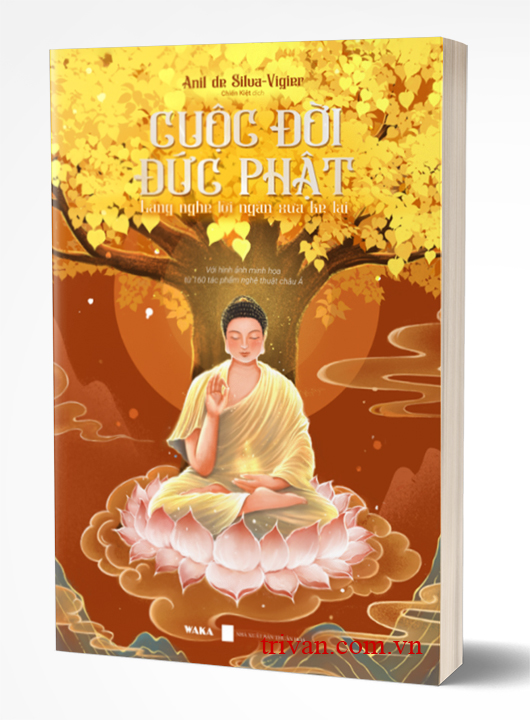 Cuộc Đời Đức Phật - Lắng Nghe Lời Ngàn Xưa Kể Lại