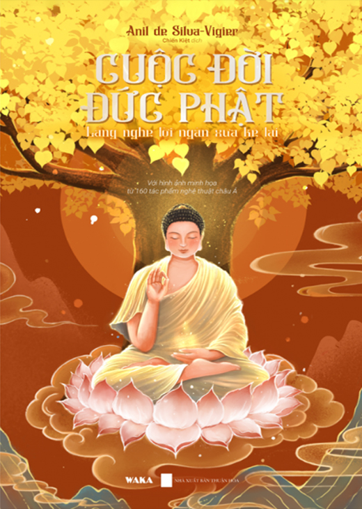 Cuộc Đời Đức Phật - Lắng Nghe Lời Ngàn Xưa Kể Lại