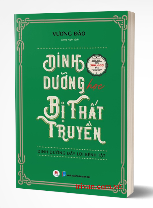 Dinh Dưỡng Học Thất Truyền: Dinh Dưỡng Đẩy Lùi Bệnh Tật
