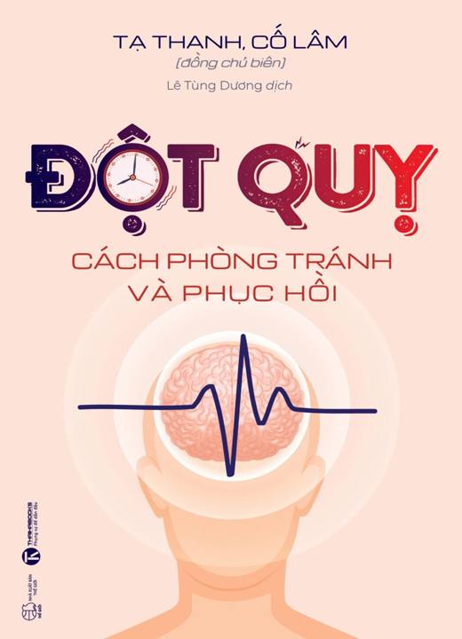 Đột Quỵ - Cách Phòng Tránh Và Phục Hồi - Tạ Thanh - Cố Lâm