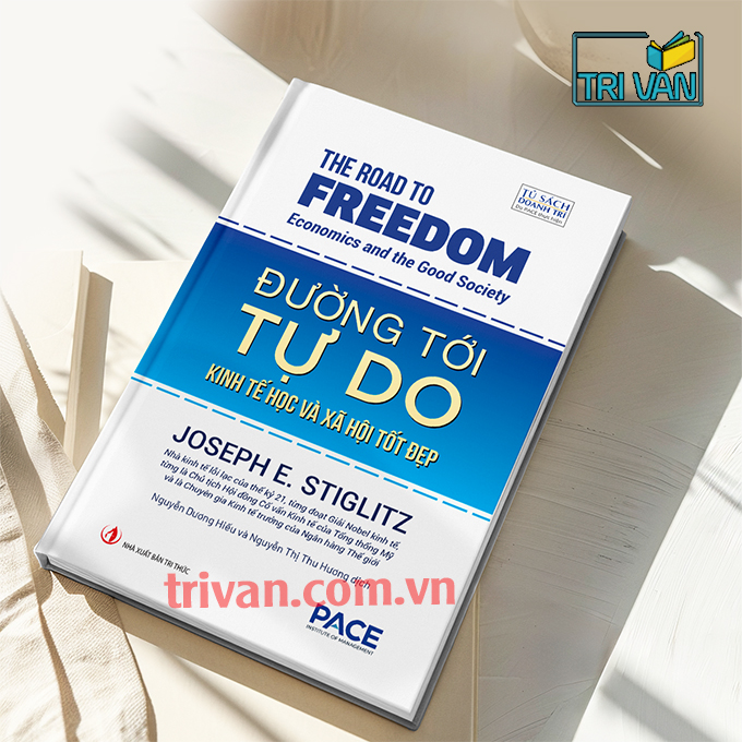Đường tới tự do (The Road to Freedom) - Joseph E. Stiglitz