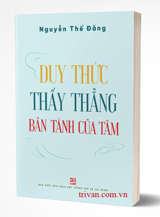 Duy Thức - Thấy Thẳng Bán Tánh Của Tâm