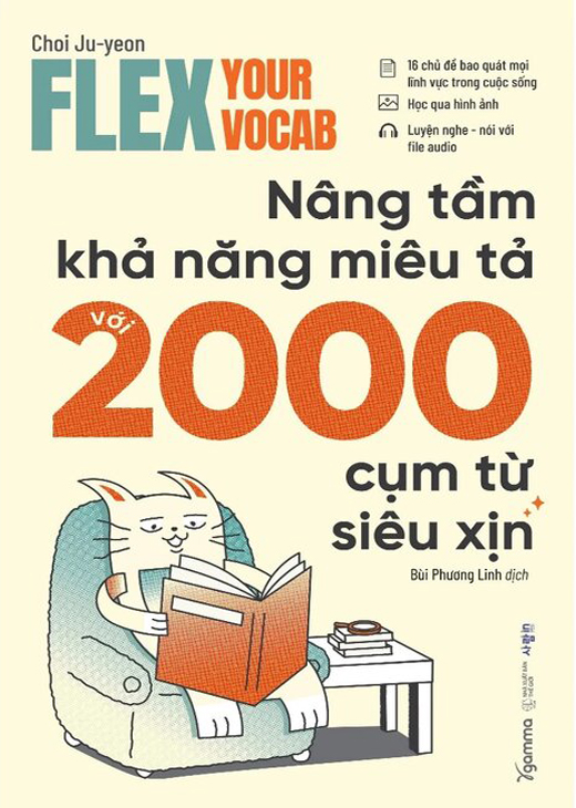Flex Your Vocab - Nâng Tầm Khả Năng Miêu Tả Với 2000 Cụm Từ Siêu Xịn