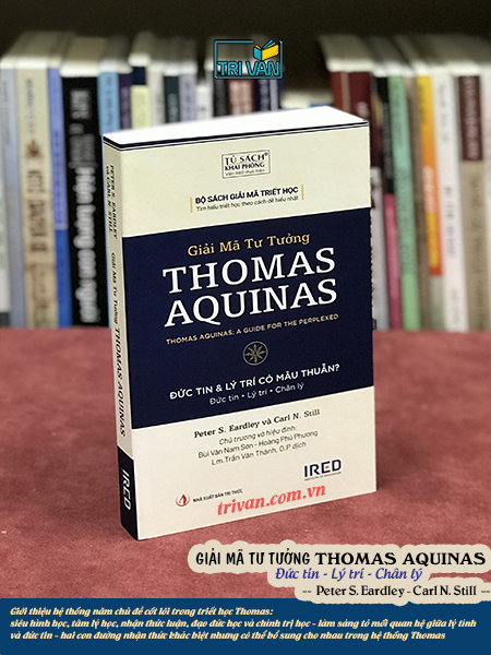 Giải Mã Tư Tưởng Thomas Aquinas - Peter S. Eardley và Carl N. Still