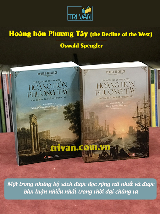 Hoàng hôn phương Tây (The Decline of the West) - Oswald Spengler (2 Quyển)